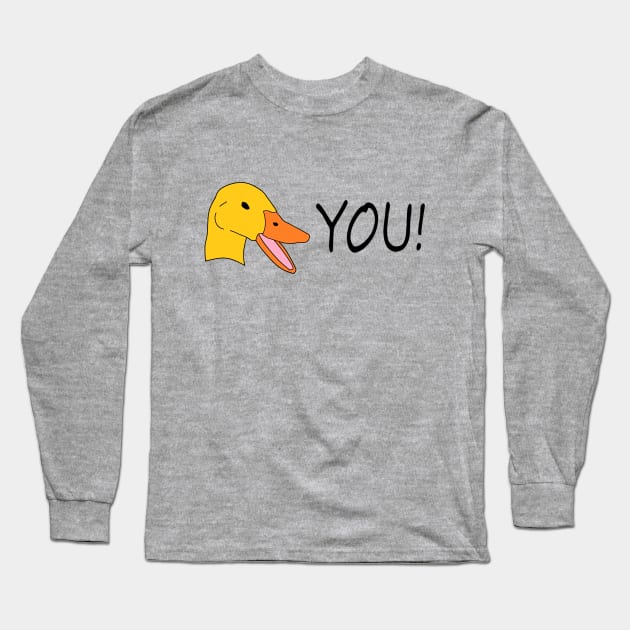Duck You! Long Sleeve T-Shirt by jmtaylor